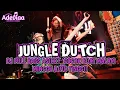 Lagu DJ JUNGLE DUTCH FULL BASS ASIK PARAH_COCOK BUAT MALAM MINGGU AUTO TINGGI ASLI NO DEBAT!!