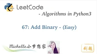 LeetCode in Python 67 Add Binary - Michelle
