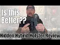 Hidden Hybrid Holster Review Is It Better Than Tier 1 Concealed
