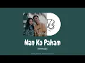 Download Lagu Nan Ko Paham (mmsub) translate by T_T•Main