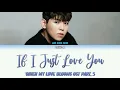 Han Dong Geun (한동근) - 'If I Just Love You (그저 사랑한다면)' When My Love Blooms OST Part. 5 [Lyrics Video