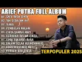 Download Lagu ARIEF PUTRA FULL ALBUM TERPOPULER 2025 | PALING ENAK DI DENGAR