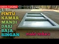 Download Lagu CARA MEMBUAT PINTU KAMAR MANDI DARI BAJA RINGAN