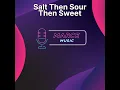 Salt Then Sour Then Sweet