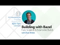 Building with Bazel - Brae Webb