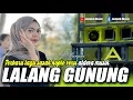 Download Lagu LALANG GUNUNG - LAGU SASAK VERSI ALDEVA MUSIK VOCAL EVI MARIANI