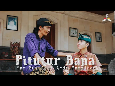 Download MP3 Pitutur Bapa - Yan Mus feat Ardi Mandira -(Official Music Video)