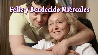 Feliz y Bendecido Miercoles