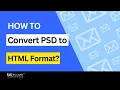 How to Convert PSD to HTML Format Photoshop File to HTML