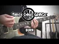 Download Lagu Three Days Grace - Burn (Guitar Cover)
