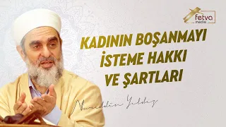 Kadının boşanmayı isteme hakkı ve şartları