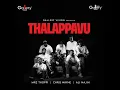 Thalappavu (From Gallery Vision Indie) - Mrz Thoppi, Chris Wayne & Ali Najih