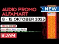 Download Lagu AUDIO PROMO ALFAMART 8-15 OKTOBER 2025 - NON STOP 8 JAM