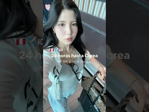 ¿Cómo viajar a Corea? Acompáñame 24 horad de Perú a Corea..🇵🇪✈️🇰🇷