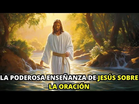 Download MP3 La Poderosa Enseñanza de Jesús sobre la Oración | La Biblia Lo Explica