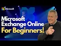 Microsoft Exchange Online for Beginners