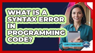What Is a Syntax Error in Programming Code