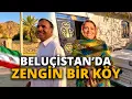 Lagu Beluçistan’da Beklenmedik Zenginlik: Bir Köy Hikâyesi /385