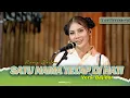 Download Lagu SATU NAMA TETAP DIHATI - NOVIA ROZMA // VERSI BAJIDOR
