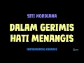 Download Lagu Siti Nordiana [ DALAM GERIMIS AKU MENANGIS ] [ Instrumental ] [ Karaoke + Lirik ]