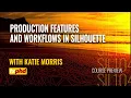 SIL104 Production Features and Workflows in Silhouette