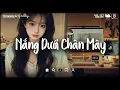 Download Lagu Nhạc Chill Dễ Ngủ 2025 📻 BXH Nhạc Buồn Chill 2025 Nghe \
