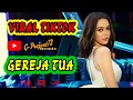 DJ GEREJA TUA - REMIX NOSTALGIA VIRAL FULLBASS TERBARU