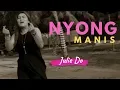 Download Lagu NYONG MANIS - JULIE DO Balasan SANZA SOLEMAN Official Music Video LBDJS