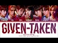 ENHYPEN 'Given-Taken' Lyrics (엔하이픈 Given-Taken 가사) (Color Coded Lyrics)