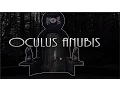 Discovering Oculus Anubis pt 1