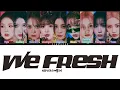 Download Lagu Kep1er (케플러) We Fresh [Color Coded Lyrics | Rom | Han | Eng]