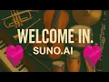 Lagu Welcome in. SUNO. ai VER.1