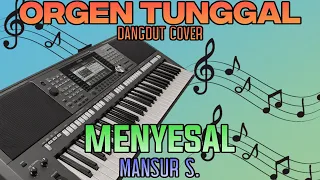 menyesal mansur s dangdut orgen tunggal terbaru 2023 cover by mgaudioms 