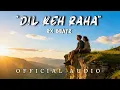Download Lagu 2x Beatz - Dil Keh Raha (Official Audio)