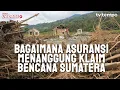 Lagu Tempo Eksplainer: Bagaimana Asuransi Menanggung Klaim Bencana Sumatera