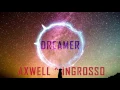 Axwell ^ Ingrosso - Dreamer (Extended Edit)