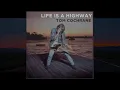 Tom Cochrane - Life Is a Highway (HD/Lyrics)