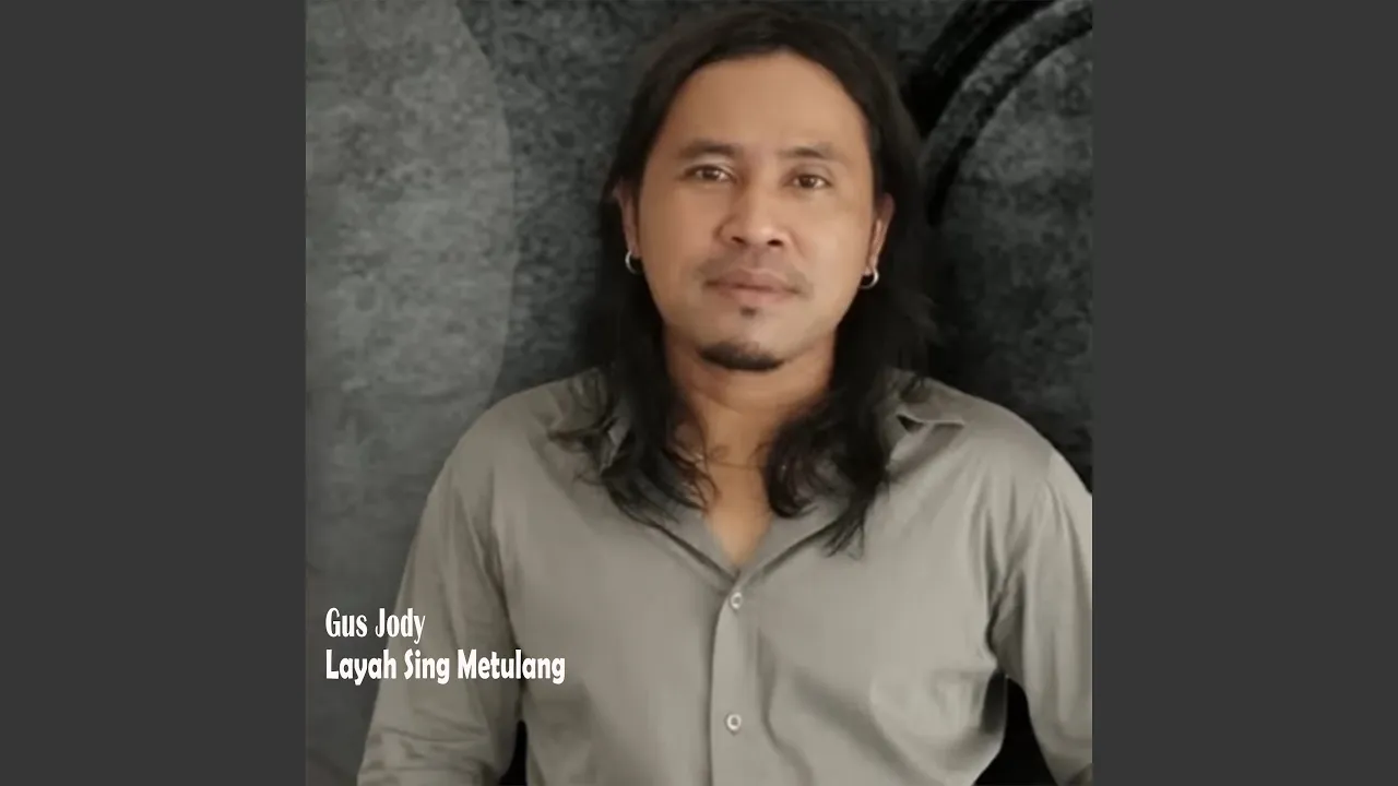 Gus Jody - Layah Sing Metulang