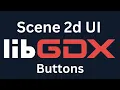 Java Game Development Libgdx Scene 2d UI Buttons