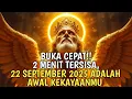 Download Lagu JIWA TERPILIH ✨ VIDEO INI HARUS SAMPAI SEBELUM BESOK, 22 SEPTEMBER 2025 ADALAH AWAL KEKAYAANMU💰🚀