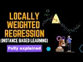Lecture 3 5 Locally Weighted Regression Instance based learning Machine learning technique