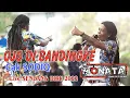 Download Lagu OJO DI BANDINGKE - CAK SODIQ - Cipt: Aba Lala - DHEHAN MUSIC - LIVE SENDANG BIRU 2022