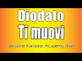 Download Lagu Diodato - Ti muovi (Versione Karaoke Academy Italia)