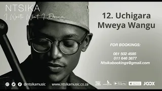 ntsika uchigara mweya wangu