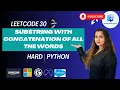 One of the most HARD Leetcode problems Leetcode30 Substring With Concatenation Of All Words