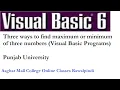 Three ways to find Maximum or Minimum of three numbers Visual Basic Programs