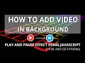 Putting in background having custom play pause button using JavaScript with Html CSS
