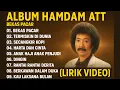 Lagu BEKAS PACAR - HAMDAN ATT FULL ALBUM TERBAIK (LIRIK VIDEO) TERMISKIN DIDUNIA - DANGDUT LAWAS 2025