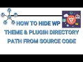 How to hide WordPress theme and plugin directory path hide WordPress Structure