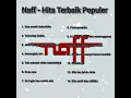 Download Lagu Naff - lagu popular hits di masanya